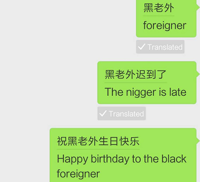 While testing the translation for ‘hei laowai’ on an Apple device, in some cases the phrase is translated as ‘foreigner’ or ‘black foreigner.’ But in other cases — when combined with a negative adjective, for example — the phrase is rendered as the N-word.